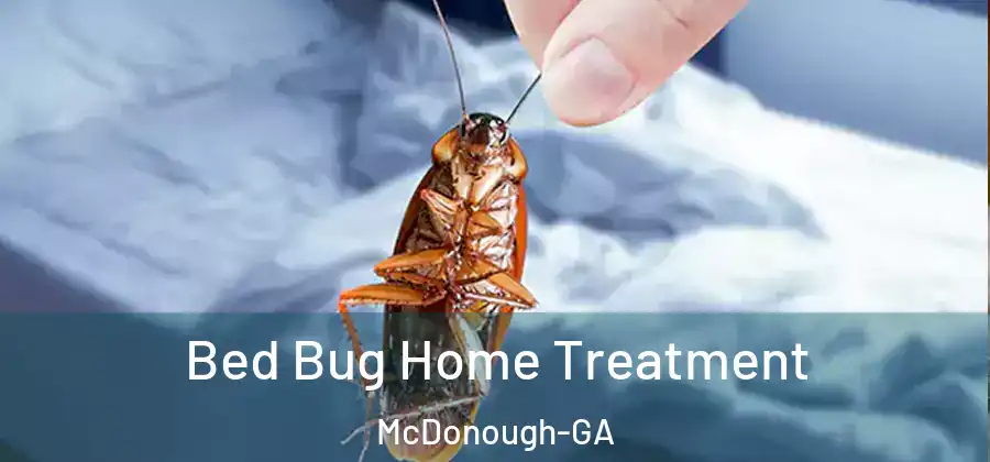  Bed Bug Home Treatment McDonough-GA