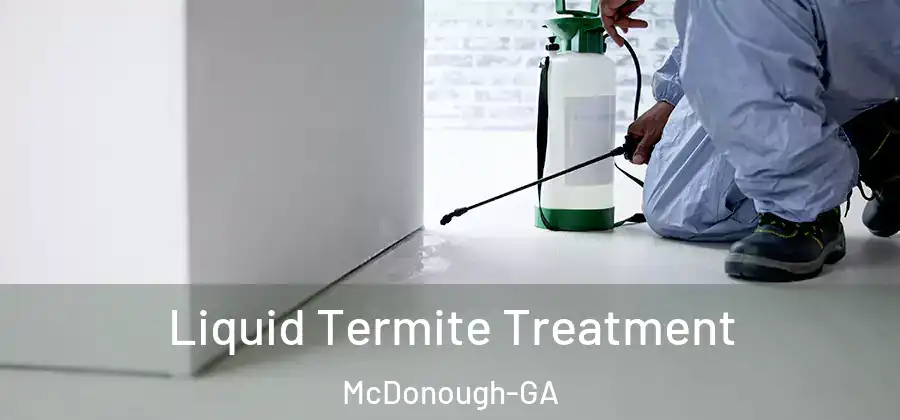 Liquid Termite Treatment McDonough-GA